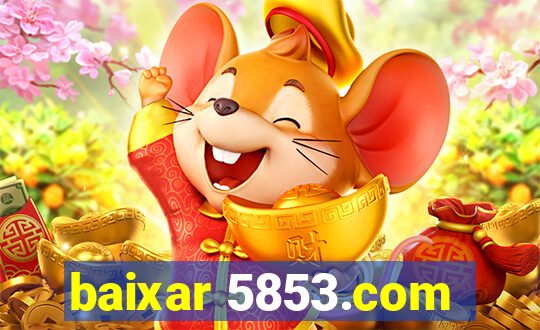 baixar 5853.com